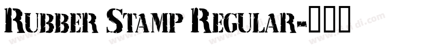 Rubber Stamp Regular字体转换
